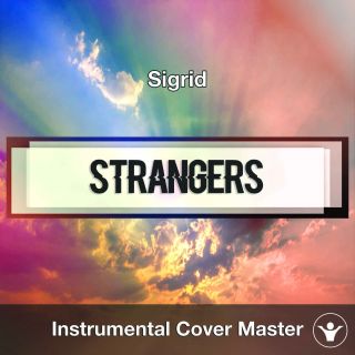 Sigrid - Strangers Lyrics 